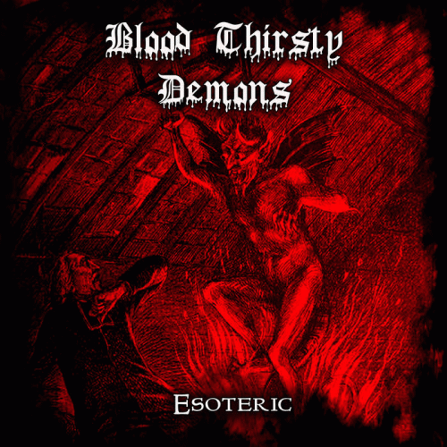 Blood Thirsty Demons : Esoteric